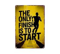 Plaque en métal vintage avec inscription « The Only Finish Is To Start » - Décoration murale pour bar, maison, cave, cuisine, buanderie - 20,3 x 30,5 cm