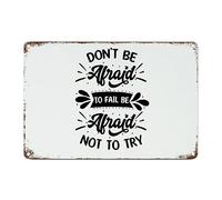 Plaque en métal vintage en aluminium avec inscription « Dont Be Afraid to Fail Be Afraid Not to Try » - Décoration d'intérieur - 20,3 x 30,5 cm