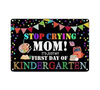 Plaque en métal vintage en aluminium avec inscription « Stop Crying Mom It's Just My 1st Day of Kindergarten » - Décoration rétro pour intérieur ou extérieur, jardin, salle de coration