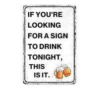Plaque en métal vintage humoristique pour bar, décoration pour homme, accessoire mural pour bar à domicile ou terrasse, décoration extérieure, panneau « Si vous cherchez un panneau pour boire ce soir
