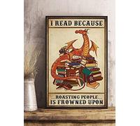 Plaque en métal vintage I Read Because Roasting People Is Frowned Upon - Motif dragon - 30,5 x 20,3 cm