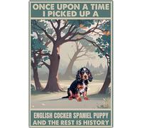 Plaque en métal vintage Il était une fois où j'ai ramassé un chiot cocker anglais Plaque en aluminium Plaque en étain Décoration murale rétro pour maison, bureau, bar, cuisine, garage 8x12 pouces