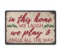 Plaque en métal vintage In This Home We Laugh It Play Jingle All The Way pour maison, salle de bain, restaurants, cuisine, décoration murale de Noël, 30,5 x 20,3 cm