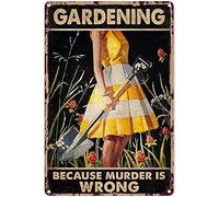 Plaque en métal vintage « Jardinage parce que le meurtre est mal » : affiche en métal vintage pour cuisine, jardin, ferme, campagne, décoration murale, 30,5 x 40,6 cm