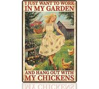 Plaque en métal vintage « Je veux juste travailler dans mon jardin et traîner avec mes poules » - Décoration murale pour la maison, le jardin, la cour, la ferme - Cadeau de jardina 8x12 pouces