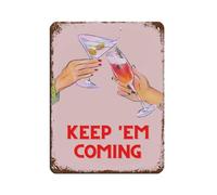 Plaque en métal vintage Keep 'em Coming, Funky Cheers pour pub, club, café, bar, maison, décoration murale, affiche rétro 30 x 40 cm