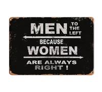Plaque en métal vintage « Men To The Left Because Women Are Always Right » - 20,3 x 30,5 cm