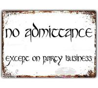 Plaque en métal vintage « No Admittance Except On Party Business » - Art - Seigneur - Panneau extérieur pour maison, grotte, garage, bar, campagne - Décoration murale rétro en aluminium - 15,2 x 20,3