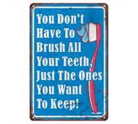 Plaque en métal vintage « Pas besoin de brosser toutes vos dents, seulement celles que vous voulez garder » - Décoration vintage pour salles de bain et cabinets dentaires - Cadeau - 20 x 30 cm