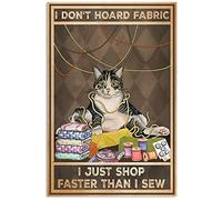 Plaque en métal vintage pour chat à coudre, « Je n'accumule pas de tissu, j'achète plus vite que je ne couds », décoration d'intérieur, affiche de couture, plaque en métal pour décoration murale de c