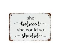 Plaque en métal vintage « She Believed She Could So She Did » - Décoration murale rétro pour maison, porte, jardin, bars, restaurants, cafés, bureaux, magasins, pubs, clubs - Cadeau 20,3 x 30,5 cm