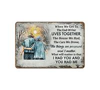 Plaque en métal vintage vintage avec inscription « Old Couple When We Get To The End Of Our Lives Together » - Cadeau pour les couples - Décoration murale vintage rétro - 30 x 40 cm