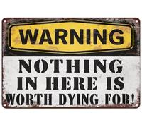 Plaque en métal vintage « Warning There is Nothing Here Worth Dying for », 30,5 x 20,3 cm