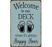 Plaque en métal vintage « Welcome to Our Deck Where It's Always Happy Hour », affiche vintage en métal pour bar, club de musique, décoration murale, 20,3 x 30,5 cm