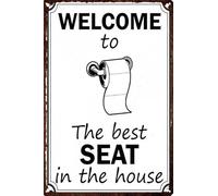 Plaque en métal vintage « Welcome To The Best Seat In The House » - Décoration murale rétro pour couloir, maison, salle de bain, cuisine, porte, bureau, magasin, club, jardin, bars, cafés - 14 x 20 cm