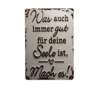 Plaque en métal vintage « Whatever Is Good For Your Soul, Do It » - Décoration murale d'intérieur et d'extérieur - 20,3 x 30,5 cm
