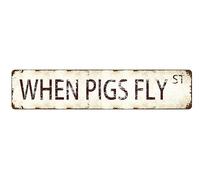 Plaque en métal vintage - When Pigs Fly - 10,2 x 40,6 cm - Décoration murale humoristique de style rustique du sud pour bar, garage, idée cadeau fantaisiste pour les amateurs de cochons et les