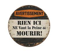 Plaque en métal « Warning Nothing Here Is Worth Dying For »
