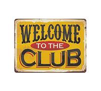 Plaque en métal « Welcome to The Club » - Décoration murale à suspendre - 30,5 x 40,6 cm