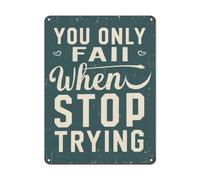 Plaque en métal « You Only Fall When Stop Trying » - Plaque en métal rétro amusante pour garage, bar, pub, dîner, café, décoration murale - Mots d'encouragement - Décoration d'intérieur pour homme et
