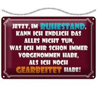 Plaque en tôle avec cordon 30 x 20 cm Maintenant à la retraite, je ne peux enfin pas faire tout ce que j'ai toujours prévu Blechemma