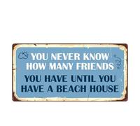 Plaque fantaisie vintage en métal avec inscription « You Never Know How Many Friends You Have Beach House » - 20,3 x 30,5 cm