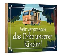 Plaque humoristique en bois avec inscription en allemand « Wir verbrassen das Erbe » - Pour camping-car et camping - 18 x 12 cm