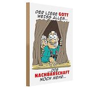 Plaque humoristique en bois « Der liebe Gott weiß alles... die Nachbarschaft noch mehr » | Décoration amusante pour la maison et le bureau | 30 cm x 40 cm