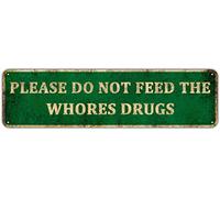 Plaque humoristique en étain avec inscription « Please Do Not Feed The s Drugs » 10,2 x 40,6 cm