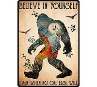 Plaque humoristique en étain pour adulte Bigfoot Believe in Yourself Ever When No One Else Will Sasquatch - Décoration murale en métal - Cadeau pour le salon et le bureau - 20,3 x 30,5 cm