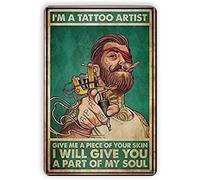 Plaque humoristique en métal avec inscription « I Am a Tattoo Artist Give Me A Piece Of Your Skin I Will Give You A Piece Of My Soul » - Poster vintage pour tatouage, bar, salon, salle de bain