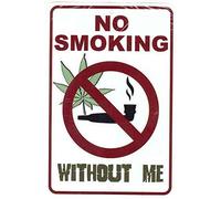 Plaque humoristique en métal avec inscription « No Smoking Without Me ; Weed Marijuana Cannabis » pour décoration de garage, idée de cave d'homme, objets de cour ou mur Cadeau sympathique Plaque