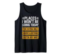 Plaque Humoristique « Places I Won't Be Going Today » Débardeur