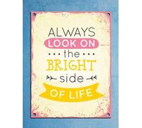 Plaque métallique en métal 20,3 x 30,5 cm Grunge Always Look on Bright Side of Life