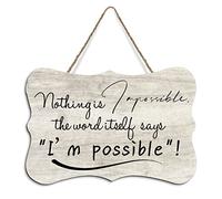 Plaque murale en bois à suspendre avec inscription « Nothing Is Impossible, The Word Itself Says 'I'm Possible'! » - Cadeau de pendaison de crémaillère - 10,2 x 15,2 cm