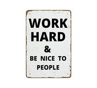 Plaque murale en métal avec citation de motivation « Work Hard & Be Nice To People » - Décoration de bureau vintage - 20,3 x 30,5 cm