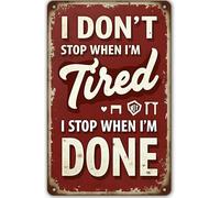 Plaque murale en métal avec inscription « I Don't Stop When I'm Tired » - Style rétro - Cadeau pour cafés, bars, clubs, bureaux, magasins, cours, garages, 30,5 x 20,3 cm