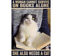 Plaque murale en métal « Une femme ne peut pas survivre uniquement avec des livres, il lui faut aussi un chat » - Affiche humoristique - Décoration murale extérieure/intérieure - Panneau mural rétro