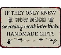 Plaque murale rétro en métal avec inscription « If They Only Knew How Much Swearing Went Into Their Handmade Gifts » - 20,3 x 30,5 cm