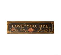Plaque murale vintage en métal « Love You, Bye » - Plaque rustique à l'aspect vieilli pour décoration d'intérieur moderne et ferme, 40 x 10 cm, multicolore