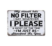 Plaque murale vintage en métal « No Filter I Say Whatever I Please » - Décoration murale rétro en métal - Décoration murale pour maison, bar, garage, ferme, café - 20,3 x 30,5 cm