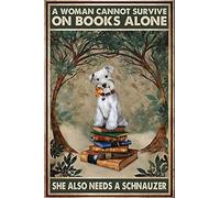 Plaque Murales Une Femme Ne Peut Pas Survivre Uniquement avec des Mivres. Elle A Aussi Besoin d'un Schnauzer. Plaques Drôles Panneaux pour Pub Maison Cour Ferme S