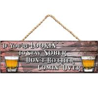 Plaque rétro en bois noir avec inscription « If You'Re Looking To Stay Sober Don'T Bother Coming Over » - Panneau de rue rustique en bois noir - 10,2 x 40,6 cm