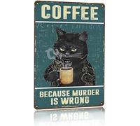 Plaque rétro en métal avec chat « Coffee Because Murder Is Wrong » - Pour bureau, maison, salle de classe, salle de bain, décoration de ferme, idée cadeau - 20,3 x 30,5 cm