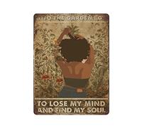 Plaque rétro en métal avec inscription « Black Girl Gardening and Into The Garden I Go to Lose My Mind Find My Soul » - Décoration murale pour bar, pub, club, café - Dimensions : 40,6 x 30,5 cm