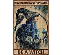 Plaque rétro en métal avec inscription « In A World Full of Princesses Be A Witch » - Décoration murale d'Halloween pour maison, café, bureau, pubs, club - 30,5 x 20,3 cm