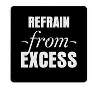 Plaque rétro en métal avec inscription « Refrain from Excess » - Décoration murale en aluminium pour dortoir, jardin, café, bar - Cadeau pour boutique - 30,5 x 30,5 cm