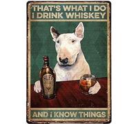 Plaque rétro en métal Bull Terrier Drink Whiskey That'S What I Do I Drink Whiskey And I Know Things 30,5 x 40,6 cm