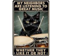 Plaque rétro en métal noir avec chat jouant de la batterie « My Neighbors are Listening to Great Music » - Décoration amusante pour la maison, la cuisine, le bar, la chambre, le garage - 30,5 x 20,3