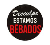 Plaque ronde en métal « Sorry We Are Drunk » - Style vintage - Décoration murale - 20,3 x 20,3 cm
